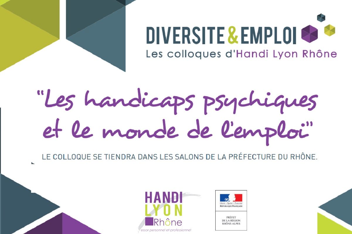 Colloque Diversite emploi organisee par Handi Lyon Rhone le 6 octobre a Lyon