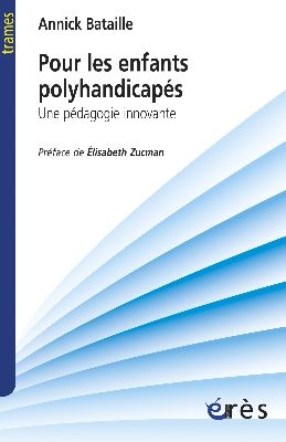 Pour les enfants polyhandicapes de Annick BATAILLE&copy;ERES