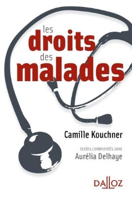 Guide Les droits des malades de Camille KOUCHNER edition-dalloz